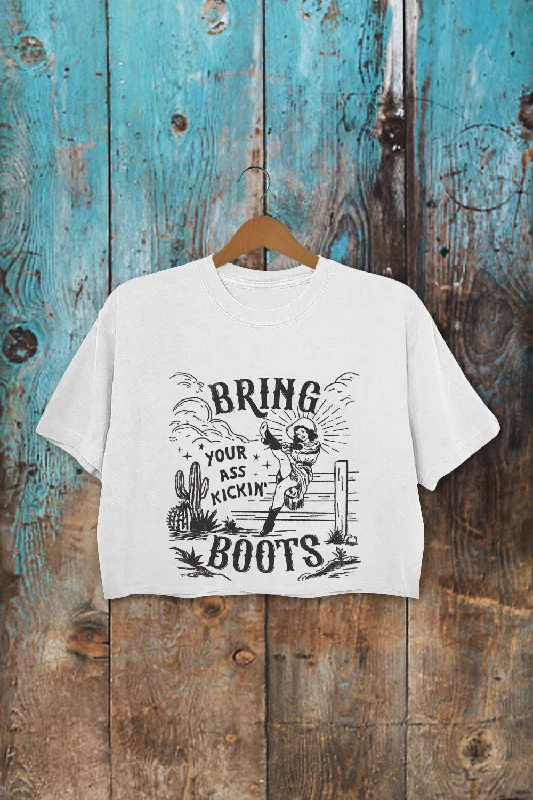 Bring Your Ass Kickin' Boots Crop Top For Women