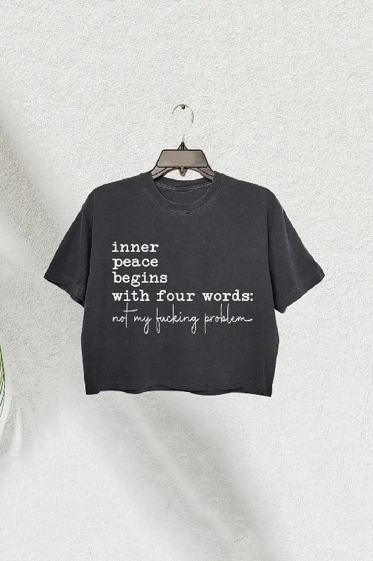 Inner Peace Begins With Four Words Crop Tee For Women