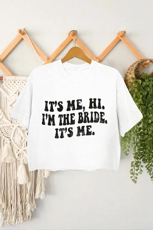 It's Me Hi I'm The Bride Crop Top For Women