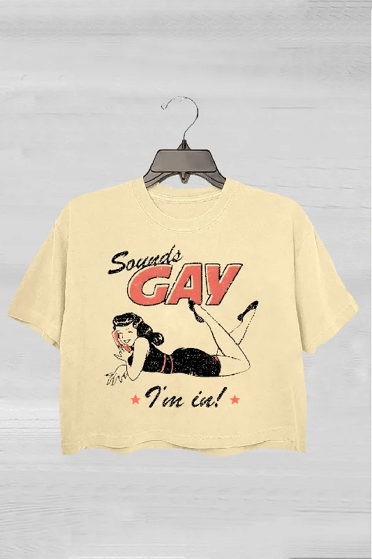 Sounds Gay I'm In Retro Style Crop Tee For Women