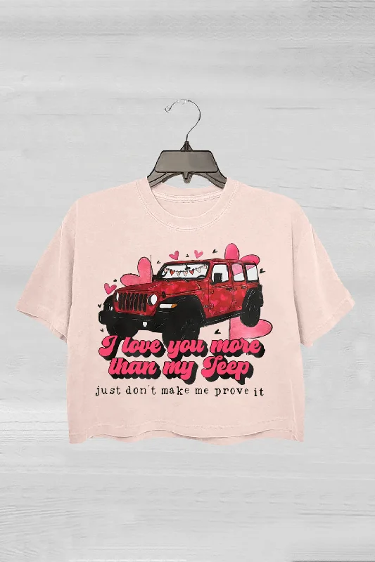 Valentine's Day I Love You More Than My Jeep Crop Tee For Women