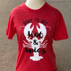Women's T - shirt with a flapped pocketBout to Get Hot & Spicy Tee