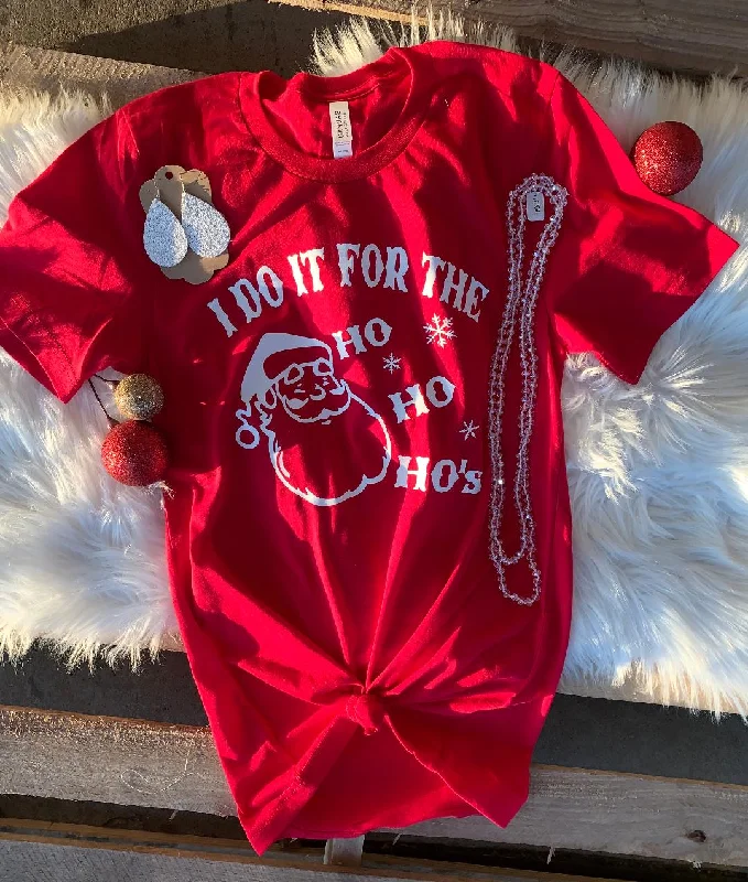 Fuzzy women's T - shirt for a cozy and warm feelI Do it for The Ho Tee