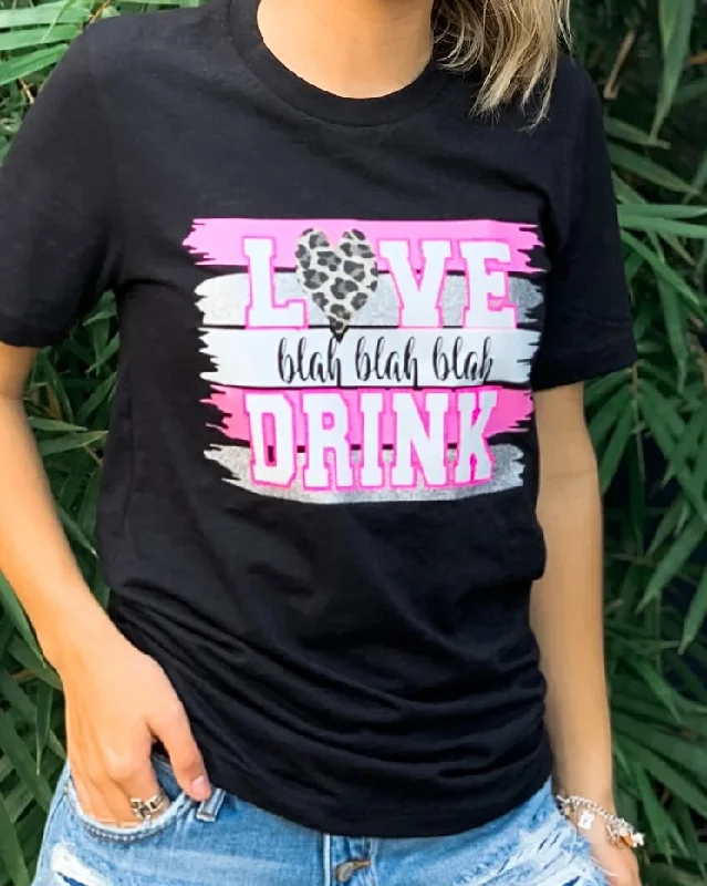 Women's T - shirt with a cropped and boxy fitLove Blah Blah Blah Drink Tee