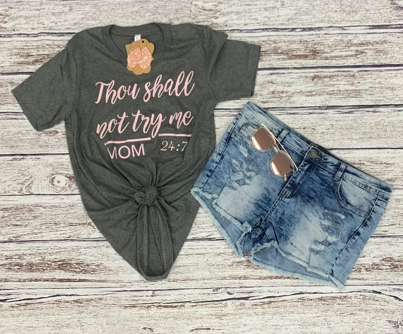 Long - length women's T - shirt to wear as a cover - upThou Shall Not Try Me Tee